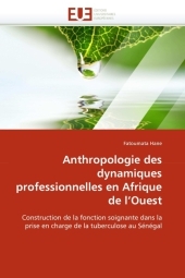 Anthropologie des dynamiques professionnelles en Afrique de l'Ouest - Fatoumata Hane