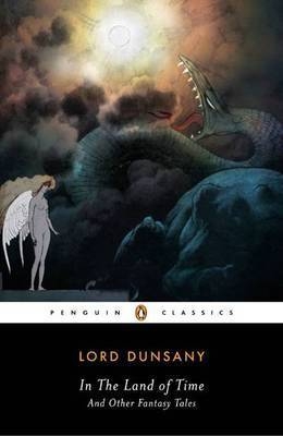 In the Land of Time -  Lord Dunsany