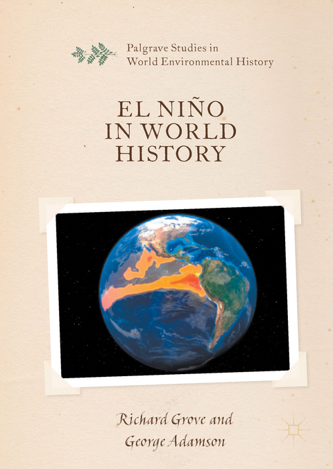 El Nino in World History -  George Adamson,  Richard Grove