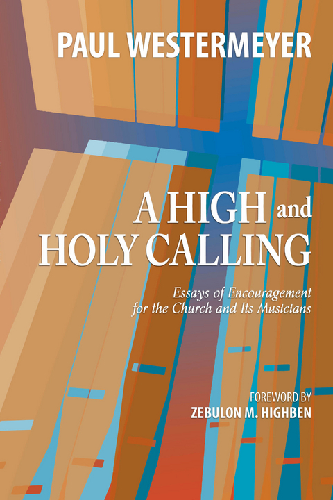 High and Holy Calling -  Paul Westermeyer