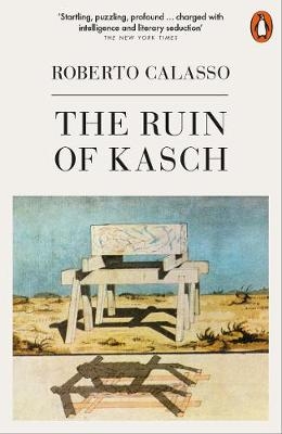Ruin of Kasch -  Roberto Calasso