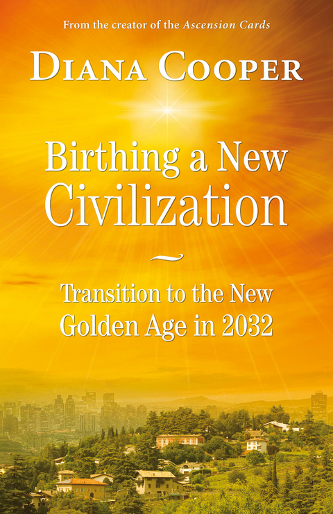 Birthing A New Civilization -  Diana Cooper