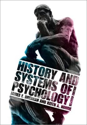 History and Systems of Psychology -  James F. Brennan,  Keith A. Houde