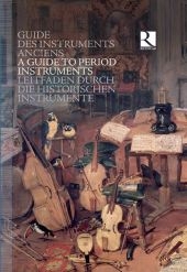 Leitfaden durch die Historischen Instrumente. Guide des instruments anciens. A Guide to period instruments and Commentary, 8 Audio-CDs + Begleitbuch