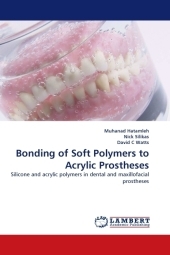 Bonding of Soft Polymers to Acrylic Prostheses - Muhanad Hatamleh, Nick Silikas, David C