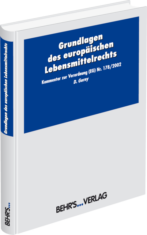 Basis-Verordnung (EG) Nr. 178/2002 - Dietrich Gorny