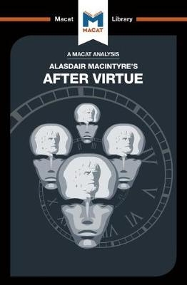 Analysis of Alasdair MacIntyre's After Virtue -  Jon W. Thompson