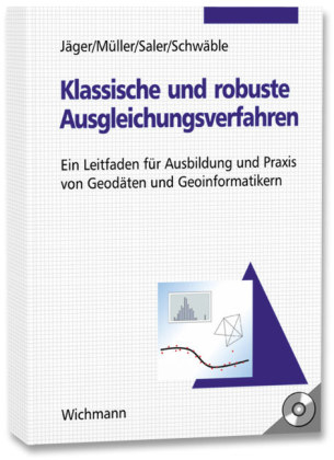 Klassische und robuste Ausgleichungsverfahren - Reiner Jäger, Tilman Müller, Heinz Saler, Rainer Schwäble