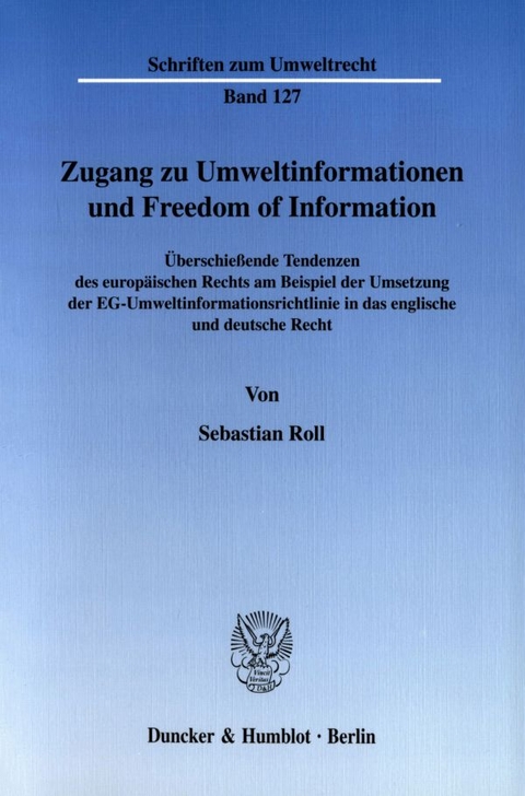 Zugang zu Umweltinformationen und Freedom of Information. - Sebastian Roll