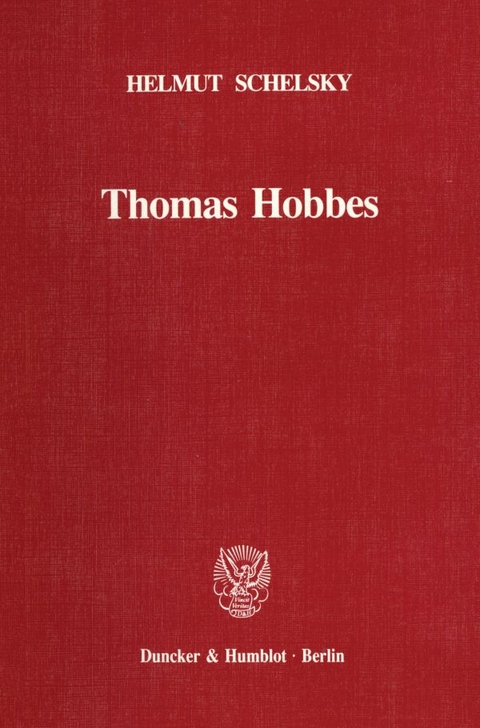 Thomas Hobbes – Eine politische Lehre. - Helmut Schelsky
