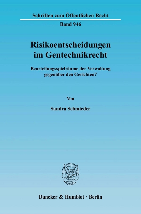 Risikoentscheidungen im Gentechnikrecht. - Sandra Schmieder