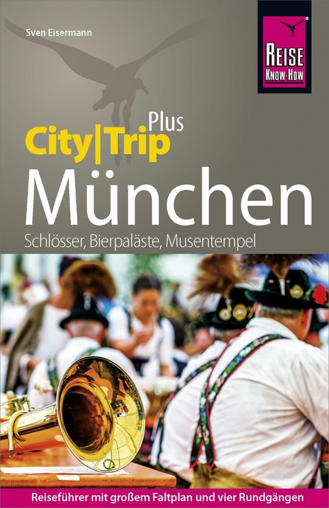 Reise Know-How Reiseführer München (CityTrip PLUS) - Sven Eisermann