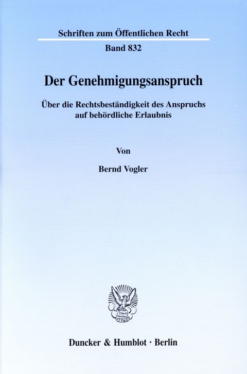 Der Genehmigungsanspruch. - Bernd Vogler