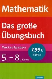 Mathematik - Das große Übungsbuch Textaufgaben