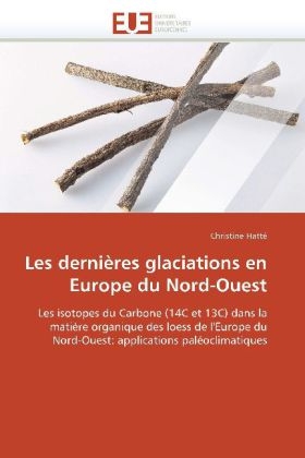 Les Derni�res Glaciations En Europe Du Nord-Ouest -  Hatte-C