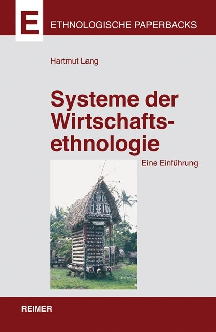 Systeme der Wirtschaftsethnologie - Hartmut Lang