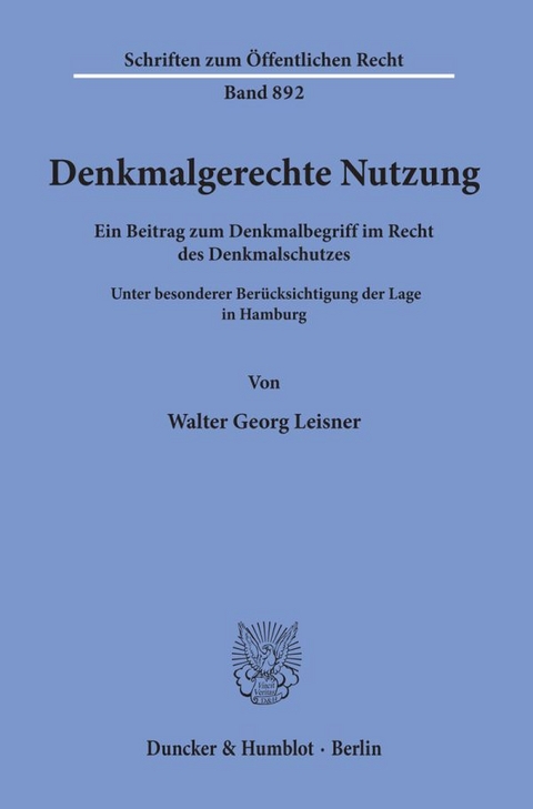 Denkmalgerechte Nutzung. - Walter Georg Leisner