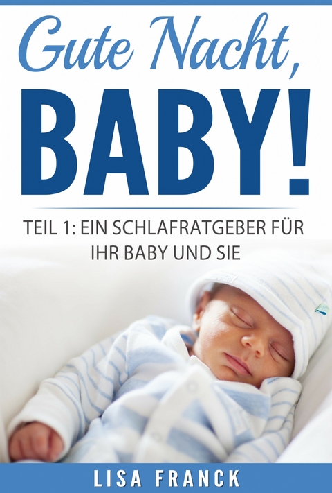 Gute Nacht, Baby! 1 -  Lisa Franck