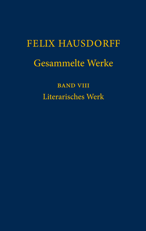 Felix Hausdorff - Gesammelte Werke Band 8 - 