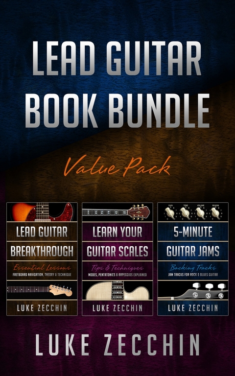 Lead Guitar Book Bundle : Lead Guitar Breakthrough + Learn Your Guitar Scales + 5-Minute Guitar Jams (Books + Online Bonus) -  Luke Zecchin