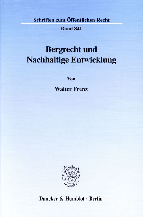 Bergrecht und Nachhaltige Entwicklung. - Walter Frenz