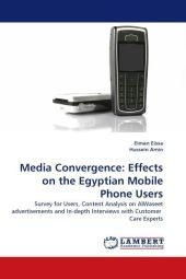 Media Convergence: Effects on the Egyptian Mobile Phone Users - Eiman Eissa, Hussein Amin