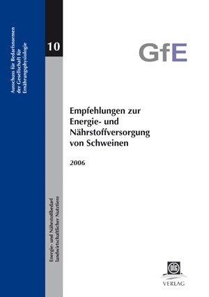 Empfehlungen zur Energie- und Nährstoffversorgung von Schweinen