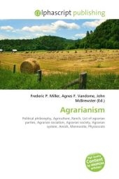Agrarianism - Frederic P Miller, Agnes F Vandome, John McBrewster