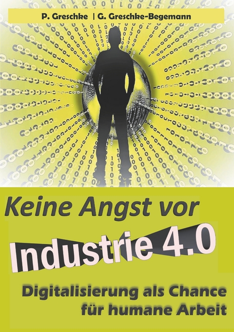 Keine Angst vor Industrie 4.0 - Peter Greschke, G. Greschke-Begemann