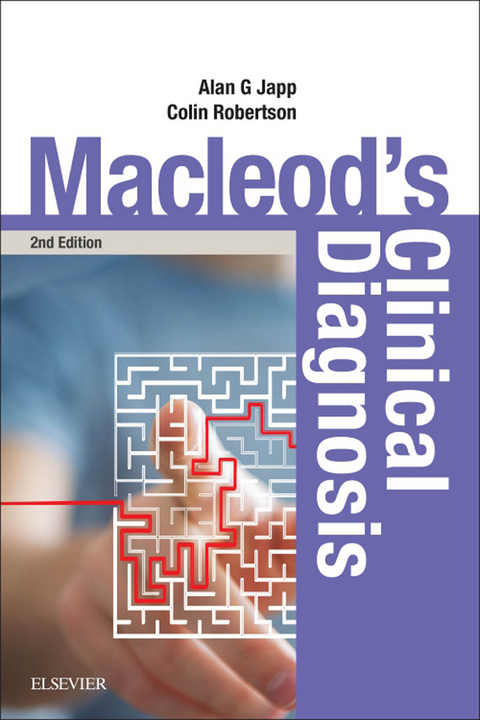 Macleod's Clinical Diagnosis E-Book -  Alan G Japp,  Matthew Reed,  Colin Robertson,  Andrew Robson,  Rohana J. Wright