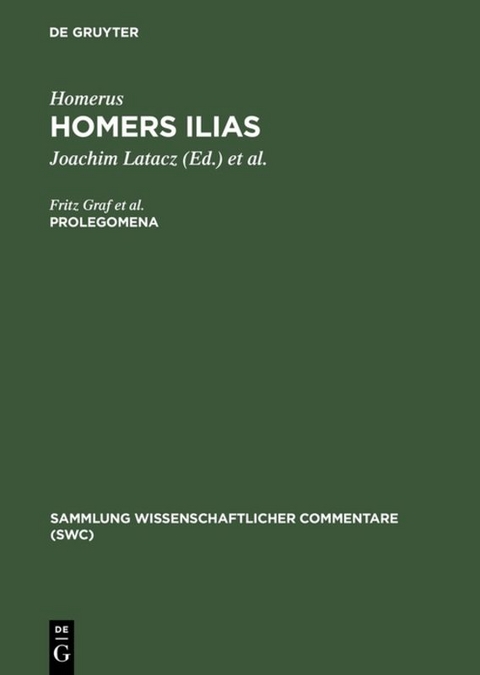 Homerus: Homers Ilias / Prolegomena - Fritz Graf, Irene De Jong, Joachim Latacz, René Nünlist, Magdalene Stoevesandt, Rudolf Wachter, Martin L. West