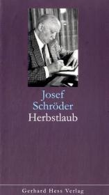 Herbstlaub - Josef Schröder