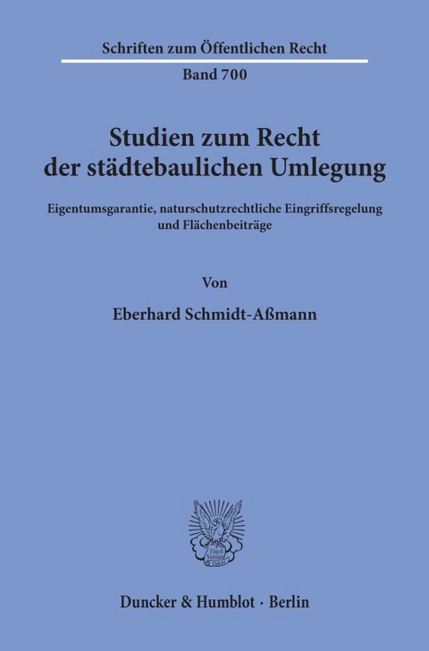 Studien zum Recht der städtebaulichen Umlegung. - Eberhard Schmidt-Aßmann