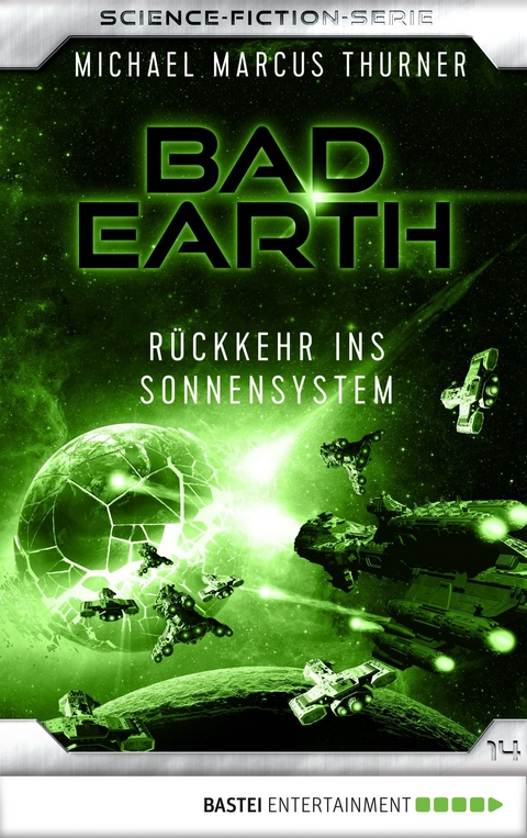 Bad Earth 14 - Science-Fiction-Serie - Michael Marcus Thurner