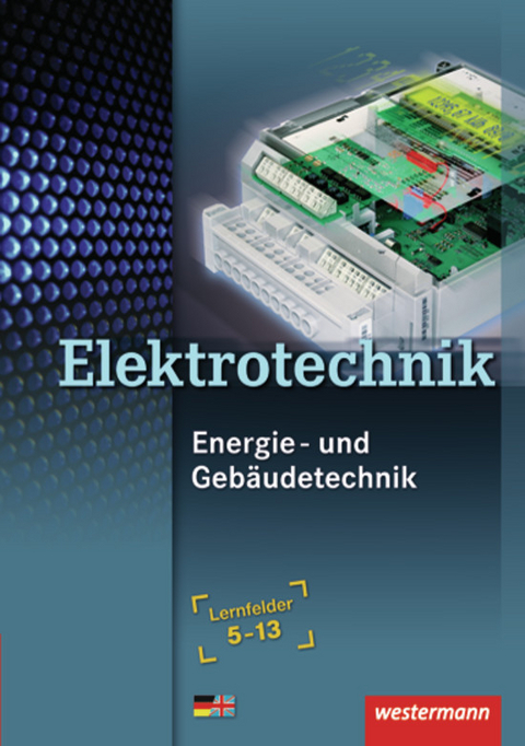 Energie- und Gebäudetechnik / Elektrotechnik - Michael Dzieia, Heinrich Hübscher, Dieter Jagla, Jürgen Klaue, Michael Krehbiel, Stephan Plichta, Roland Stolzenburg, Ludwig Wenzl, Harald Wickert