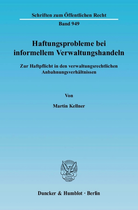 Haftungsprobleme bei informellem Verwaltungshandeln. - Martin Kellner