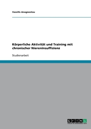 Körperliche Aktivität und Training mit chronischer Niereninsuffizienz - Vassilis Anagnostou