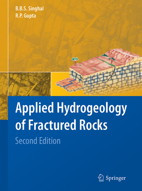 Applied Hydrogeology of Fractured Rocks - B.B.S. Singhal †, R.P. Gupta