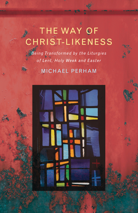 The Way of Christ-Likeness -  PERHAM