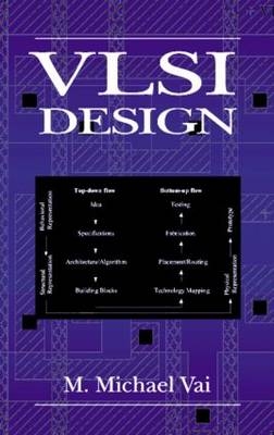 VLSI Design - Massachusetts M. Michael (MIT Lincoln Laboratory  USA) Vai