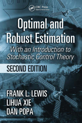 Optimal and Robust Estimation - USA) Lewis Frank L. (The University of Texas at Arlington, Fort Worth Dan (University of Texas  USA) Popa, Singapore) Xie Lihua (Nanyang Technological University