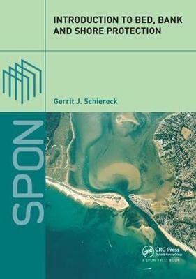 Introduction to Bed, Bank and Shore Protection -  Gerrit J. Schiereck