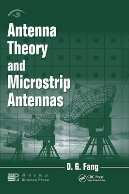 Antenna Theory and Microstrip Antennas -  D. G. Fang