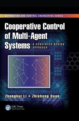 Cooperative Control of Multi-Agent Systems - Beijing Zhisheng (Peking University  China) Duan, Beijing Zhongkui (Peking University  China) Li