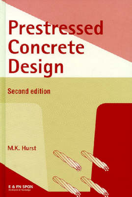 Prestressed Concrete Design -  M.K. Hurst