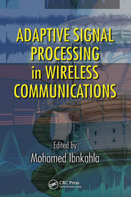 Adaptive Signal Processing in Wireless Communications -  Mohamed Ibnkahla