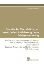 Genetische Modulation der neuronalen Aktivierung beim Fehlermonitoring - Claudia Saathoff