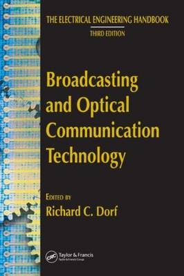 Broadcasting and Optical Communication Technology -  Richard C. Dorf