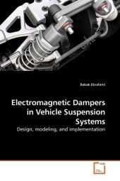 Electromagnetic Dampers in Vehicle Suspension Systems - Babak Ebrahimi