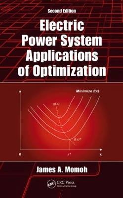 Electric Power System Applications of Optimization -  James A. Momoh